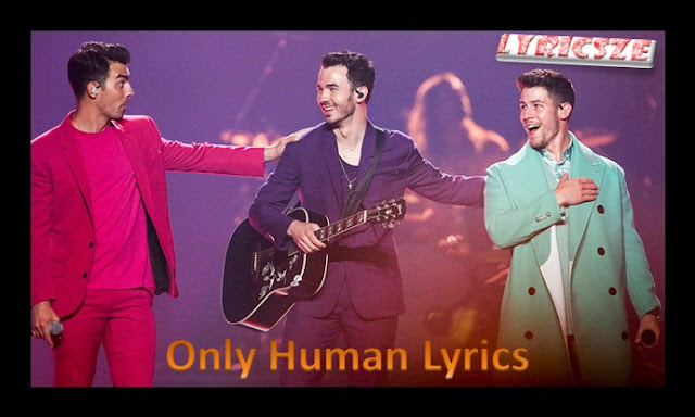 Only Human Lyrics Only Human Lyrics