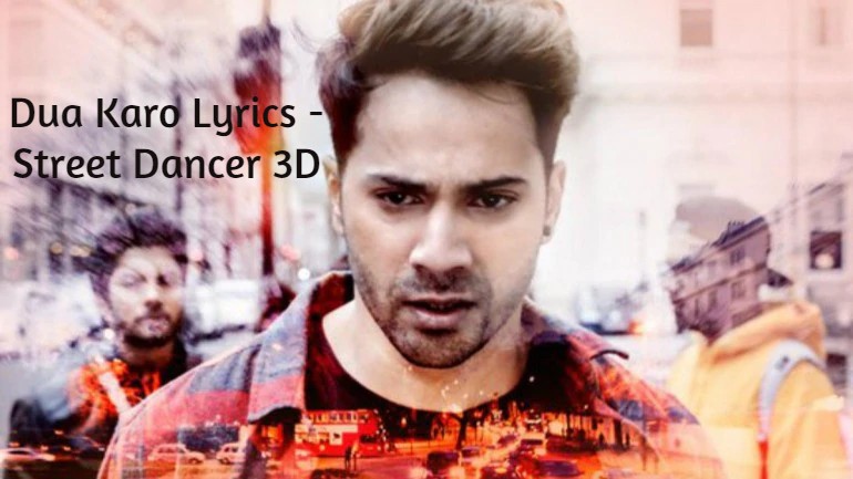 Dua Karo Lyrics - Street Dancer 3D