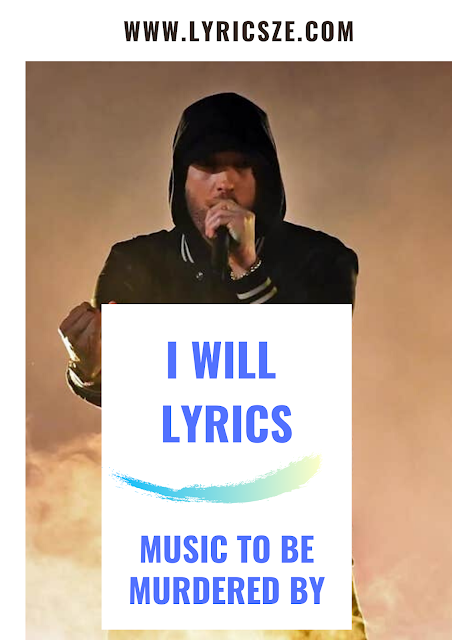 I Will Lyrics - Eminem